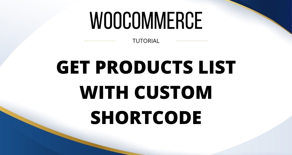Woocommerce: Get products list with custom shortcode
